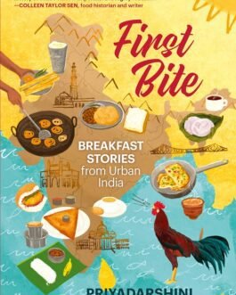 First Bite : Breakfast Stories from Urban India – Priyadarshini Chatterjee
