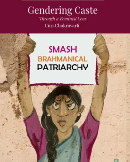 Gendering Caste : Through A Feminist Lens – Uma Chakravarti