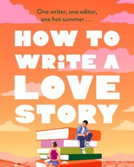 How To Write A Love Story – Catherine Walsh