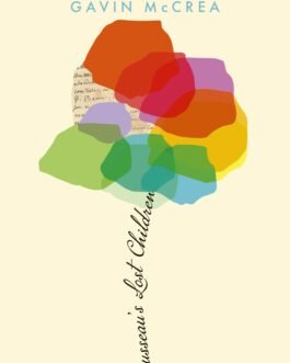 Rousseau’s Lost Children – Gavin McCrea
