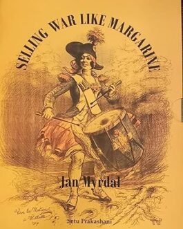 Selling War Like A Margarine – Jan Myrdal