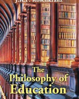 The Philosophy Of Education – J.K.F. Rosenkranz