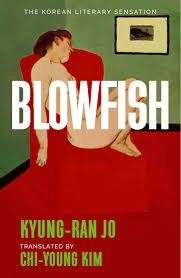 Blowfish – Kyung -Ran Jo, Translated by Chi-Young Kim