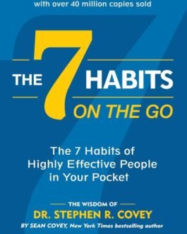 The 7 Habits on the go – Dr. Stephen R. Covey