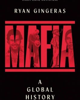 MAFIA : A Global History – Ryan Gingeras