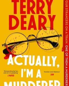 Actually I’m a Murderer – Terry Deary