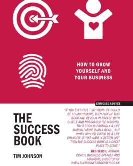 The Success Book : How to grow yourself and your business – Tim Johnson