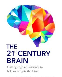 The 21st Century Brain – Dr. Hannah Critchlow