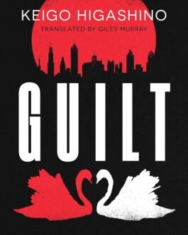 Guilt – Keigo Higashino, Tr by Giles Murray