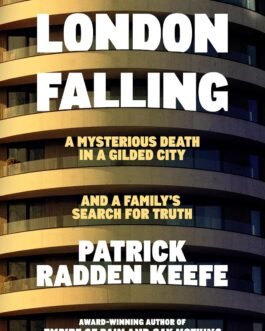 London Falling – Patrick Radden Keefe