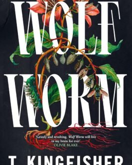 Wolf Worm – T. Kingfisher