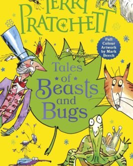 Tales Of Beasts and Bugs – Terry Pratchett