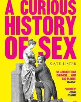 A Curious History of Sex – Dr. Kate Lister
