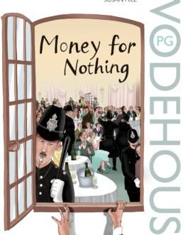 Money for Nothing – P.G. Wodehouse