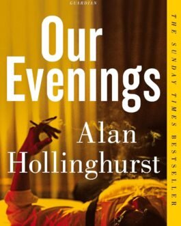 Our Evenings – Alan Hollinghurst