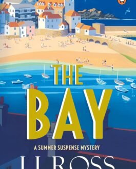 The Bay : A Summer Suspense Mystery – LJ Ross (Book 3)