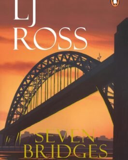 Seven Bridges : The DCI Ryan Mysteries – LJ Ross (Book 8)