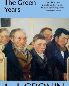 The Green Years – A. J. Cronin