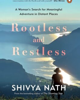 Rootless and Restless – Shivya Nath