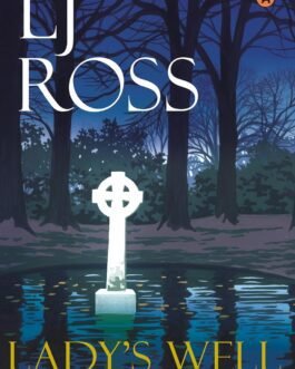 Lady’s Well : The DCI Ryan Mysteries – LJ Ross (Book 20)