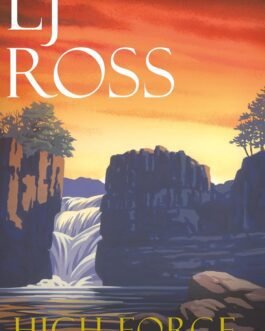 High Force : The DCI Ryan Mysteries – LJ Ross (Book 5)