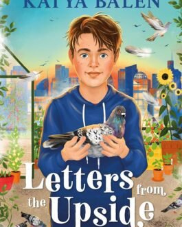 Letters from the Upside – Katya Balen