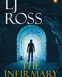 The Infirmary : The DCI Ryan Mysteries – LJ Ross (Book 11)