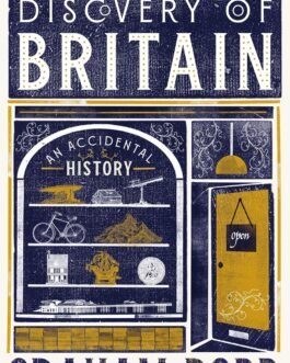 A Discovery of Britain : An Accidental History (Hardcover) – Graham Robb