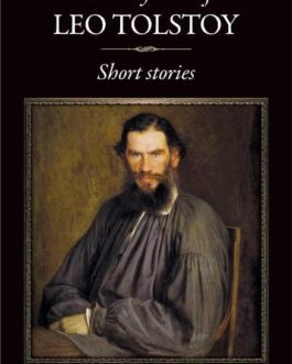 The Very Best of Leo Tolstoy : Short Stories