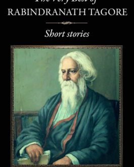 The Very Best of Rabindranath Tagore : Short Stories