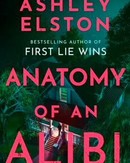 Anatomy of an Alibi – Ashley Elston