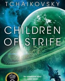 Children of Strife – Adrian Tchaikovsky
