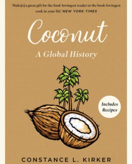 Coconut : A Global History – Constance L . Kirker, Mary Newman