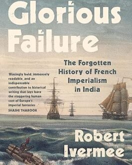 Glorious Failure – Robert Ivermee