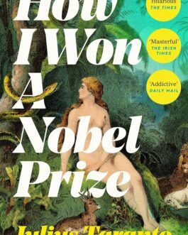 How I Won A Nobel Prize – Julius Taranto