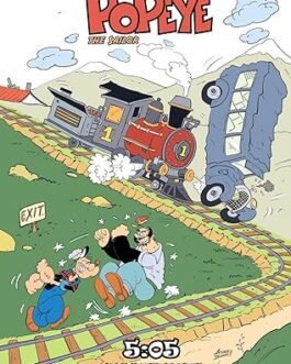 5:05 – A Tale of Commuter Love and Hate – Popeye The Sailor