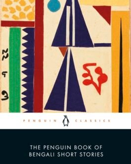 The Penguin book of Bengali Short stories – Arunava Sinha
