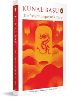 The Yellow Emperor’s Cure – Kunal Basu