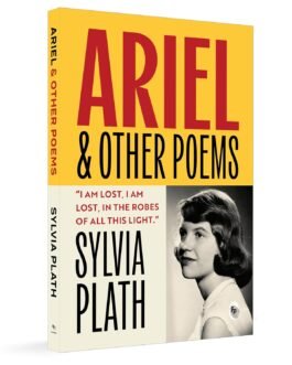 Ariel and Other Poems – Sylvia Plath