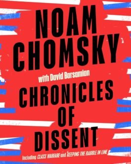 Chronicles of Dissent – Noam Chomsky and David Barsamian