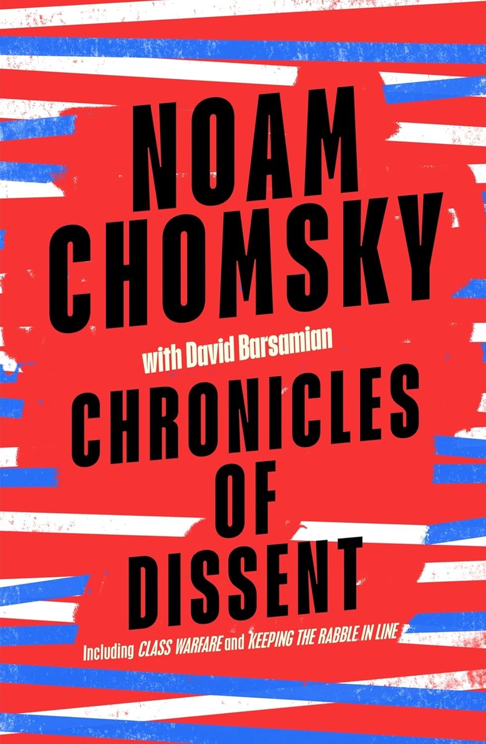Chronicles of Dissent - Noam Chomsky and David Barsamian