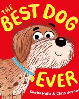 The Best Dog Ever – Smriti Halls & Chris Jevons