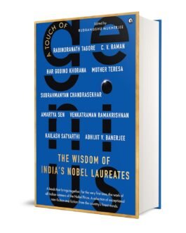 A Touch of Genius : The Wisdom of India’s Nobel Laureates – Rudrangshu Mukherjee