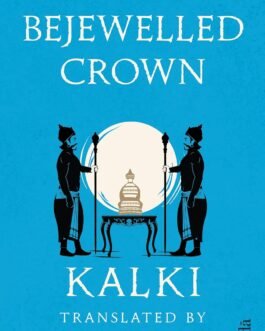 Bejewelled Crown – Kalki  (Ponniyin Selvan Book-7)
