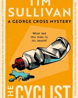 The Cyclist : The George cross Mystery – Tim Sullivan