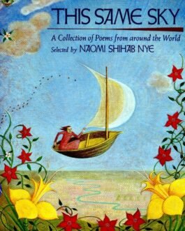 This Same Sky : A Collection of poems from around the World – Selected by Naomi Shihab Nye