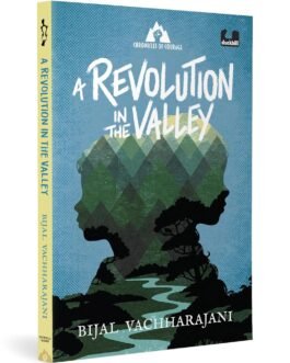 A Revolution in The Valley – Bijal Vachharajani