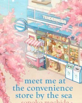 Meet me at The Convenience store by the sea – Sonoko Machida