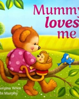 Mummy Loves Me- Georgina Wren, Gabi Murphy (Hardcover)