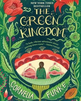 The Green Kingdom – Cornelia Funke